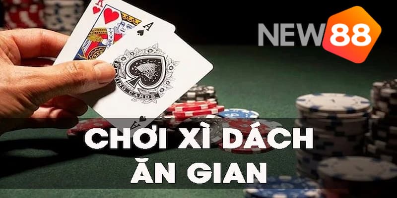 Cao thủ hướng dẫn cách chơi bài xì dách ăn gian cực hot 3 Như thế nào để có cách chơi bài xì dách ăn gian?