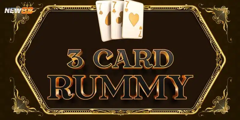 Cách chơi Three Card Rummy - Kỹ thuật đánh bại đối thủ 4 Cách chơi Three Card Rummy thắng lớn liên tiếp