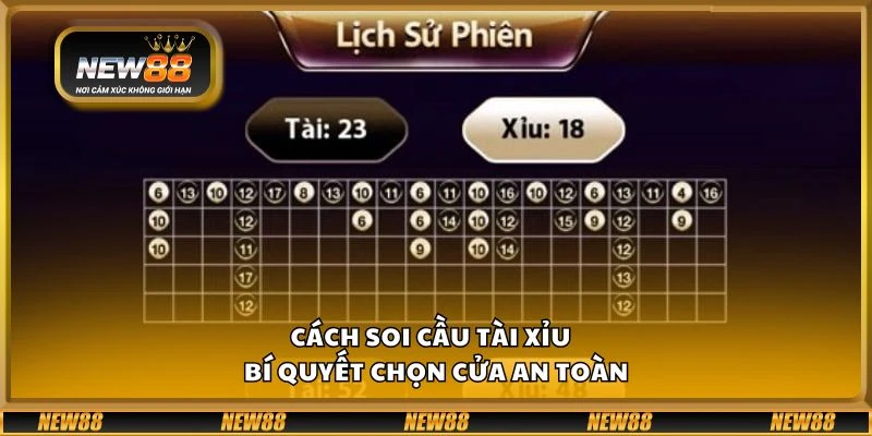 Cách soi cầu tài xỉu - Bí quyết chọn cửa an toàn