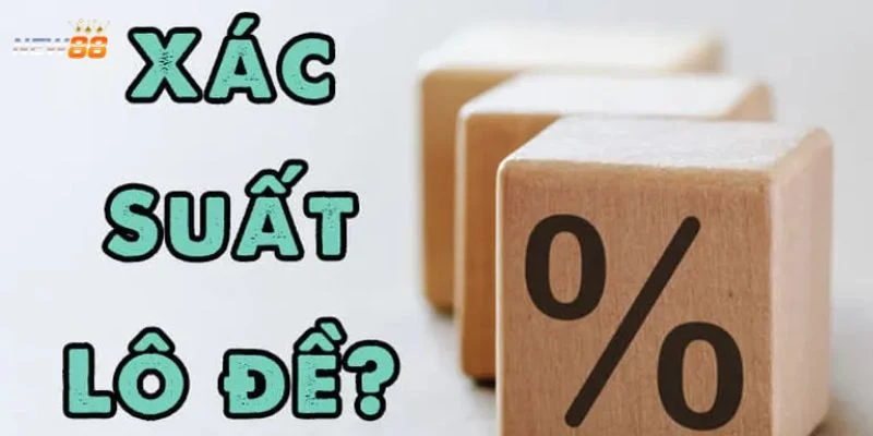 Cách tính xác suất lô đề tại New88 - Công thức chuẩn xác 4 Tìm hiểu cách tính xác suất lô đề chuẩn xác